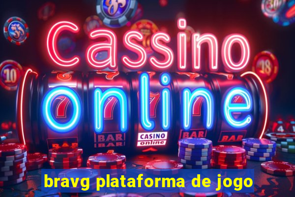 bravg plataforma de jogo